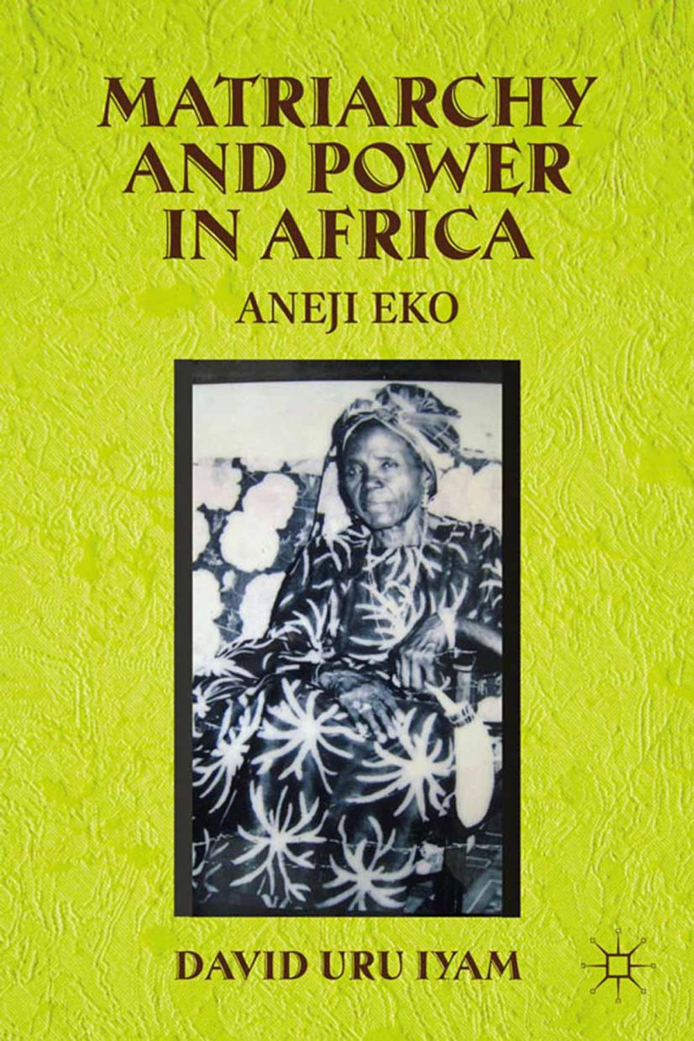 Big bigCover of Matriarchy and Power in Africa