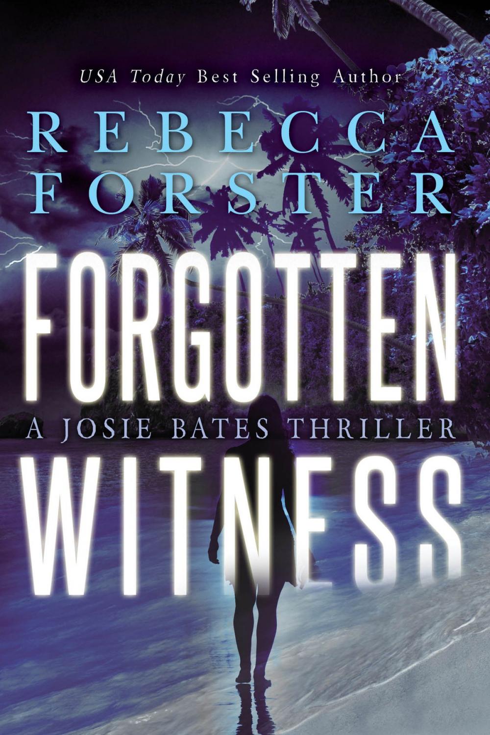 Big bigCover of Forgotten Witness: A Josie Bates Thriller