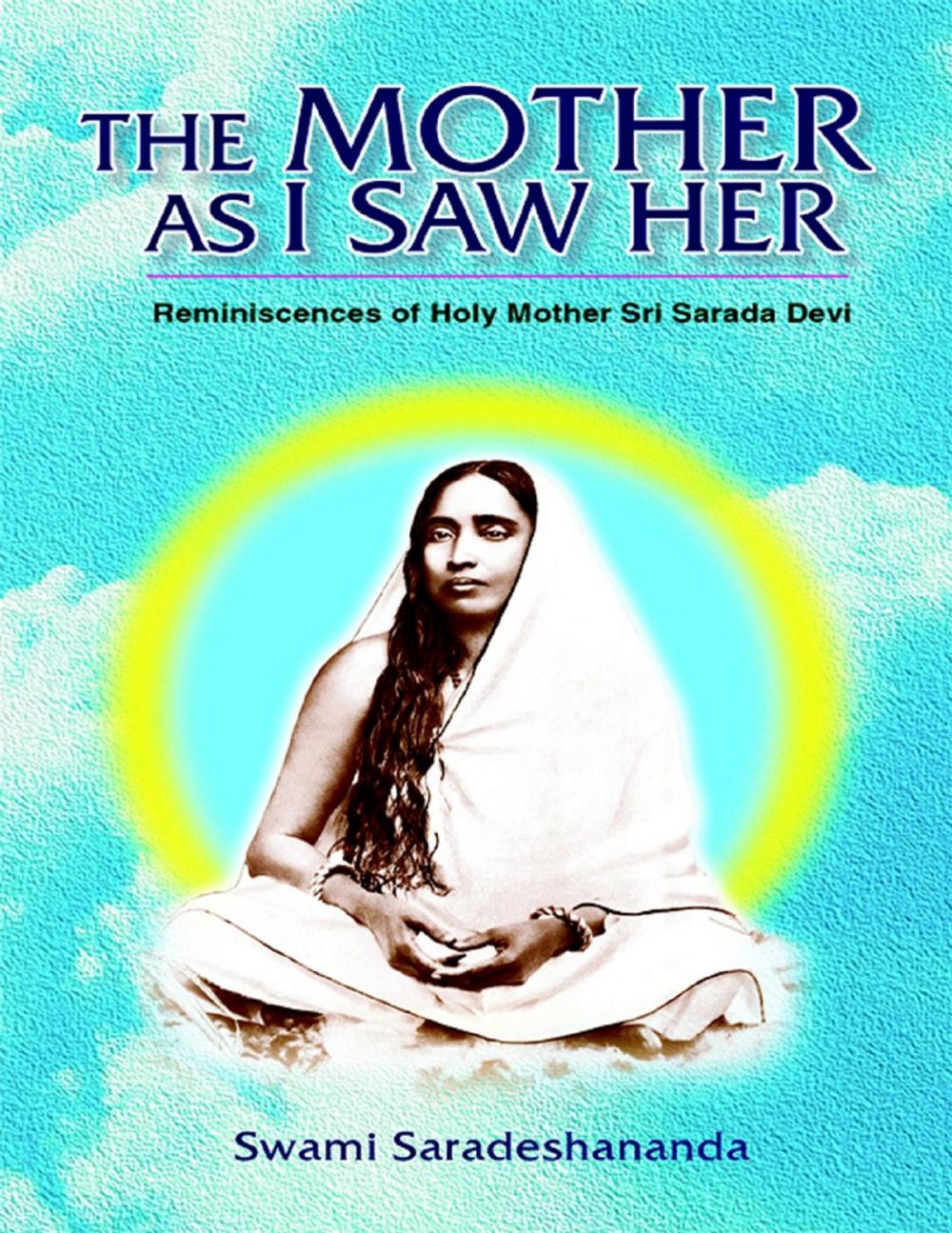 Big bigCover of The Mother As I Saw Her: Reminiscences of Holy Mother Sri Sarada Devi