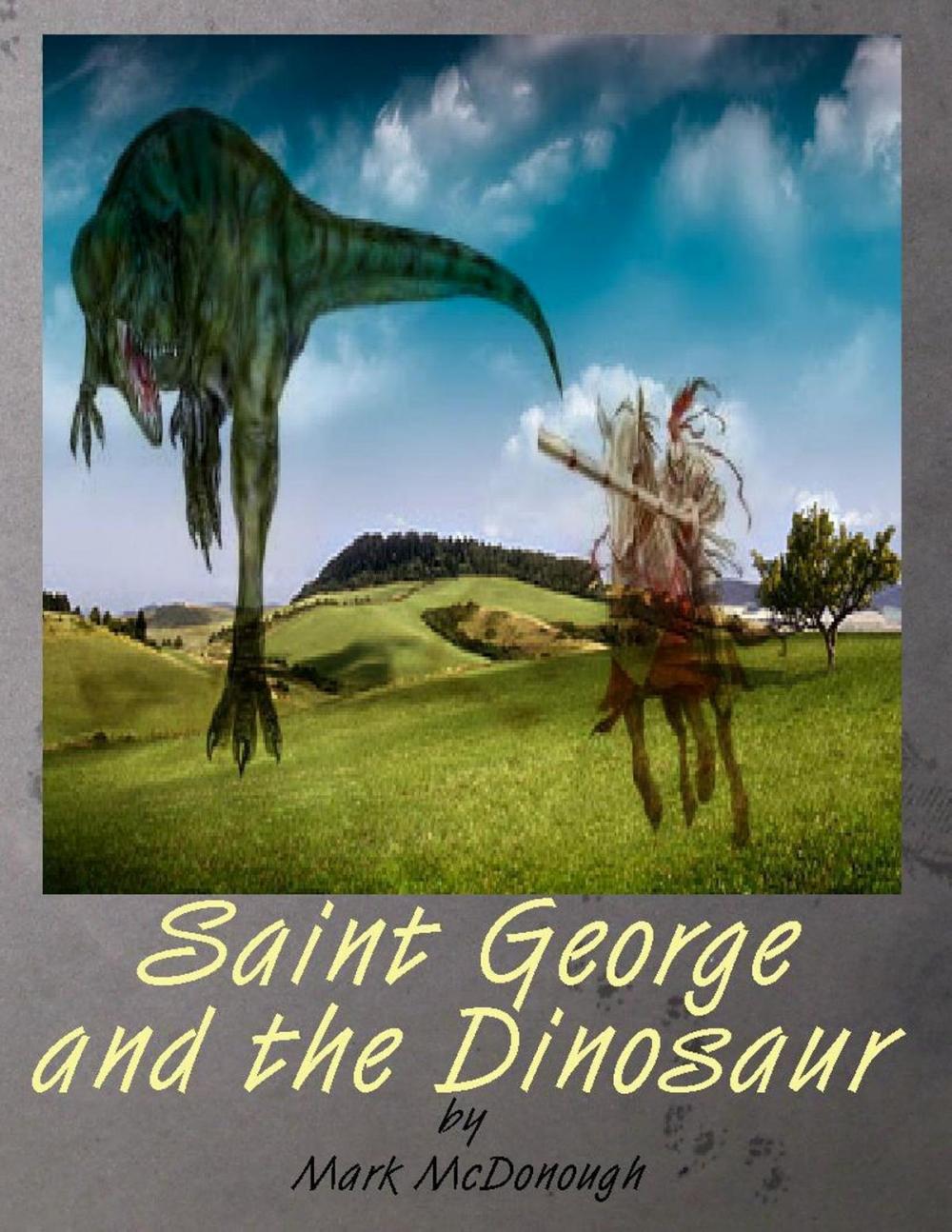 Big bigCover of Saint George and the Dinosaur