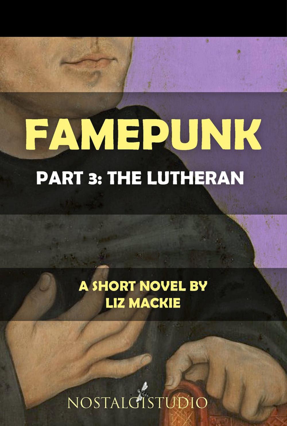 Big bigCover of Famepunk: Part 3: The Lutheran