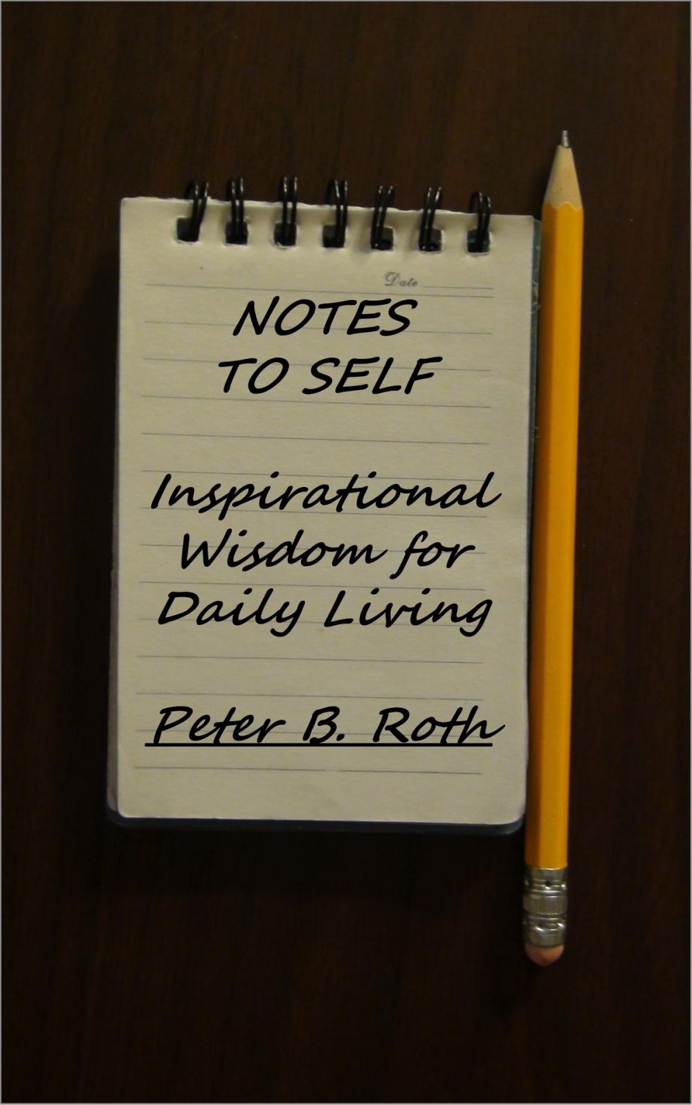 Big bigCover of Notes to Self: Inspirational Wisdom for Daily Living