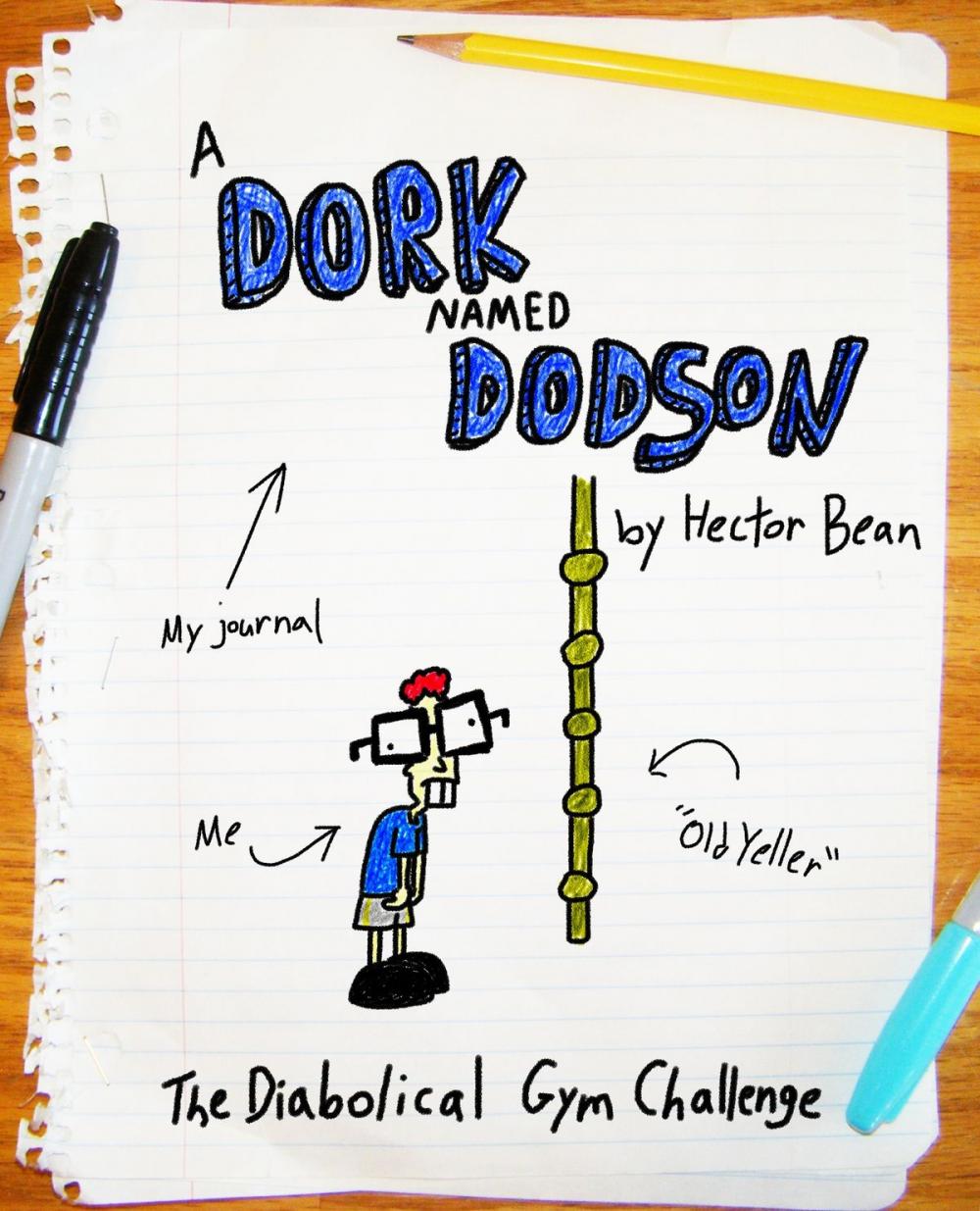 Big bigCover of A Dork Named Dodson: The Diabolical Gym Challenge