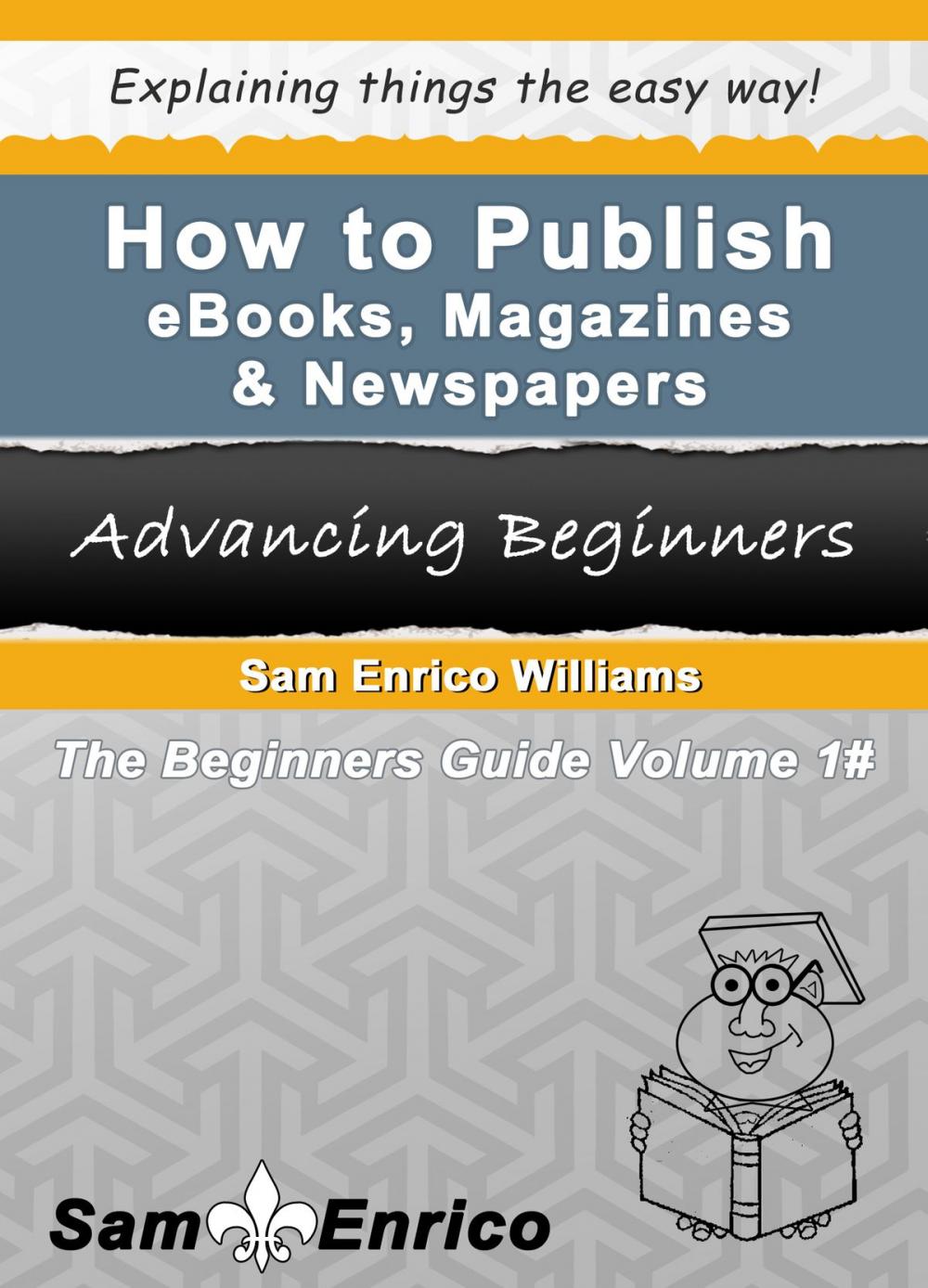 Big bigCover of How To Publish eBooks, Magazines & Newspapers