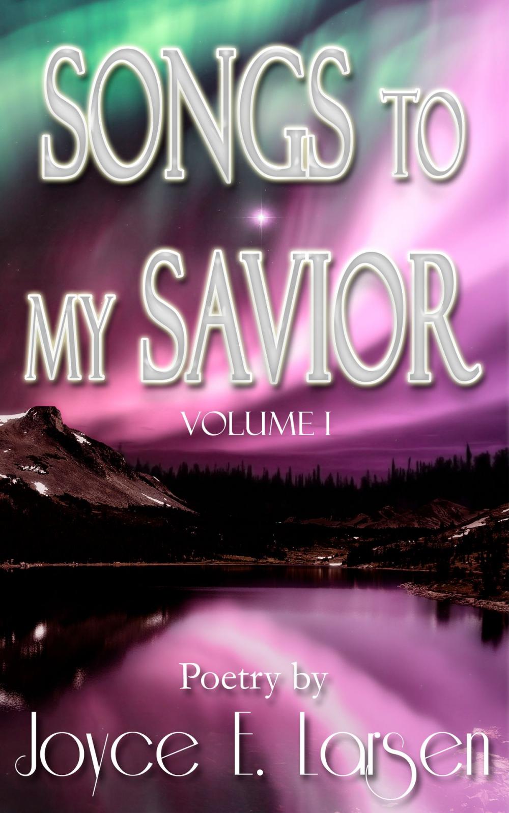 Big bigCover of Songs to My Savior Volume I