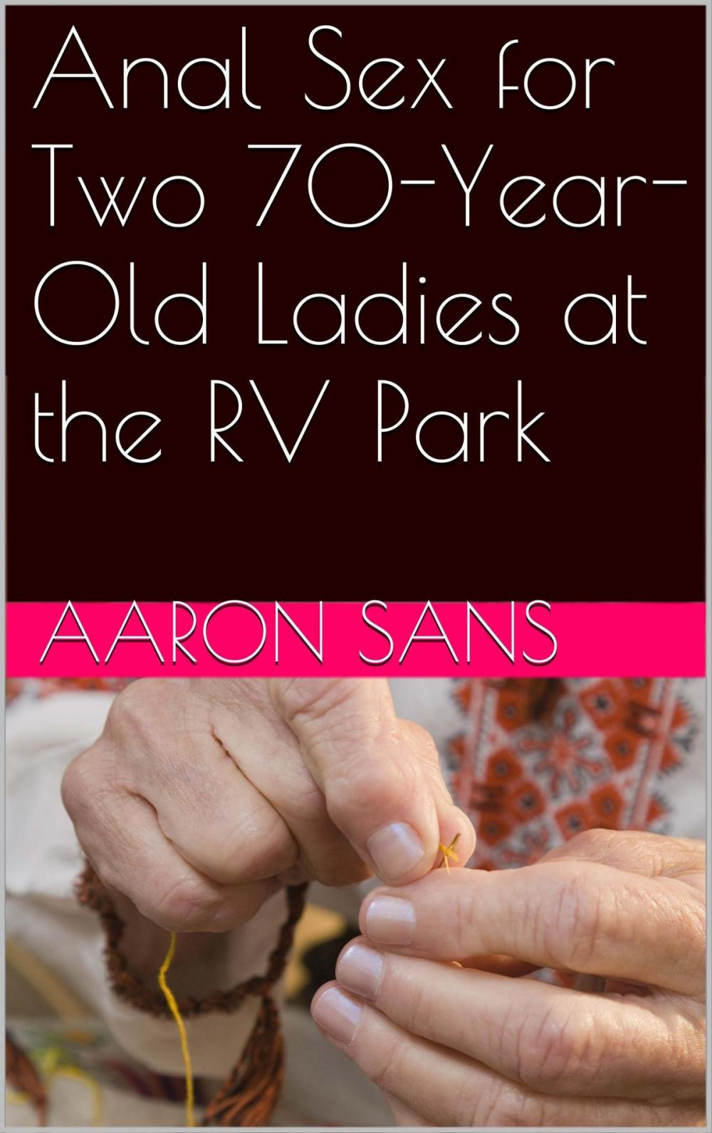 Big bigCover of Anal Sex for Two 70-Year-Old Ladies at the RV Park