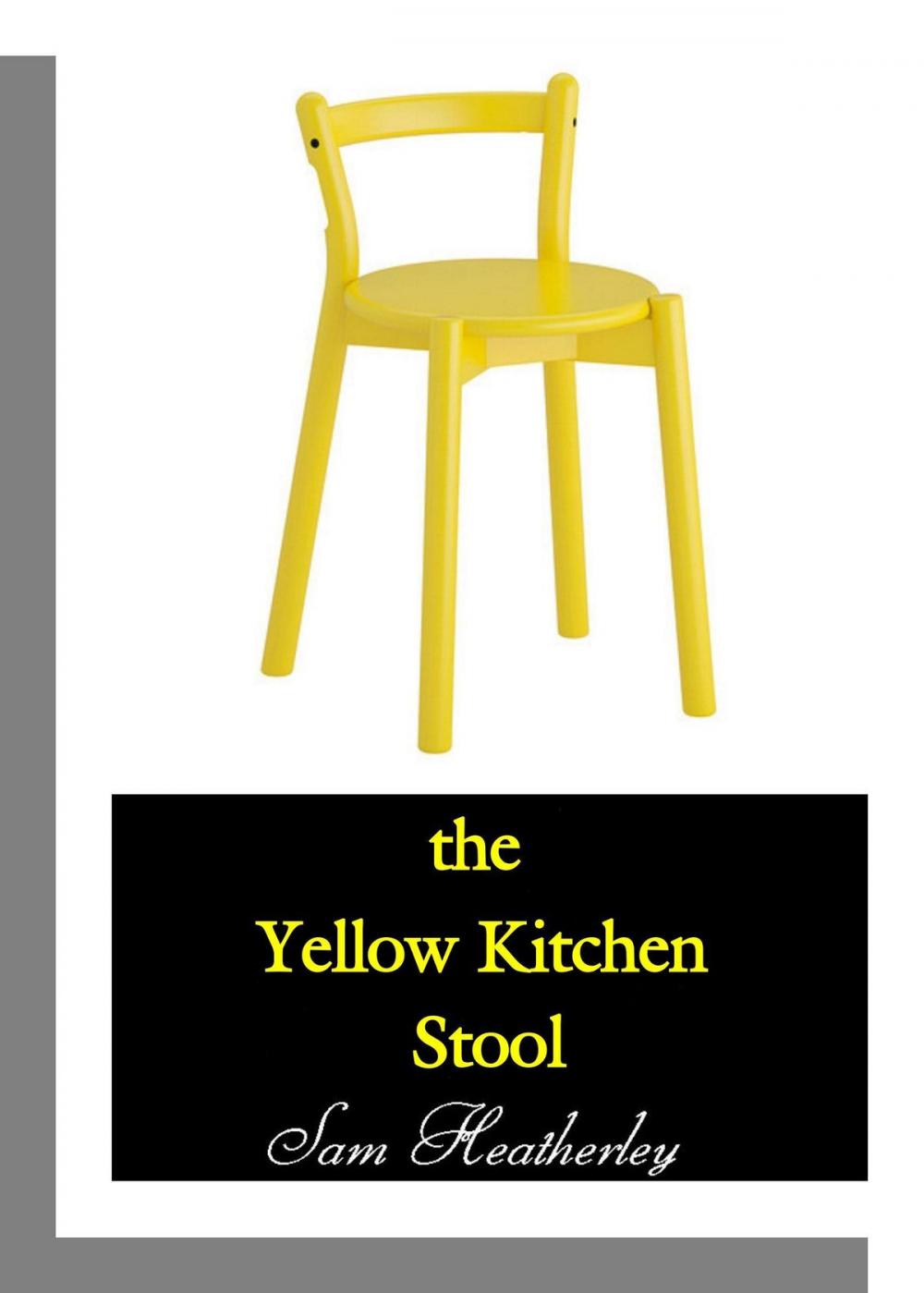 Big bigCover of The Yellow Kitchen Stool