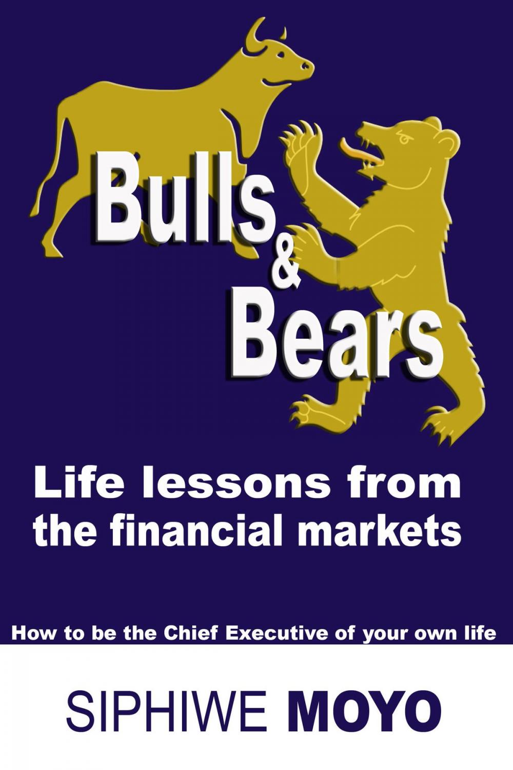 Big bigCover of Bulls & Bears: Life Lessons From The Financial Markets