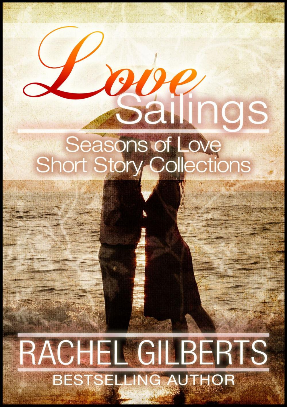 Big bigCover of Love Sailings: Seasons of Love Short Story Collections