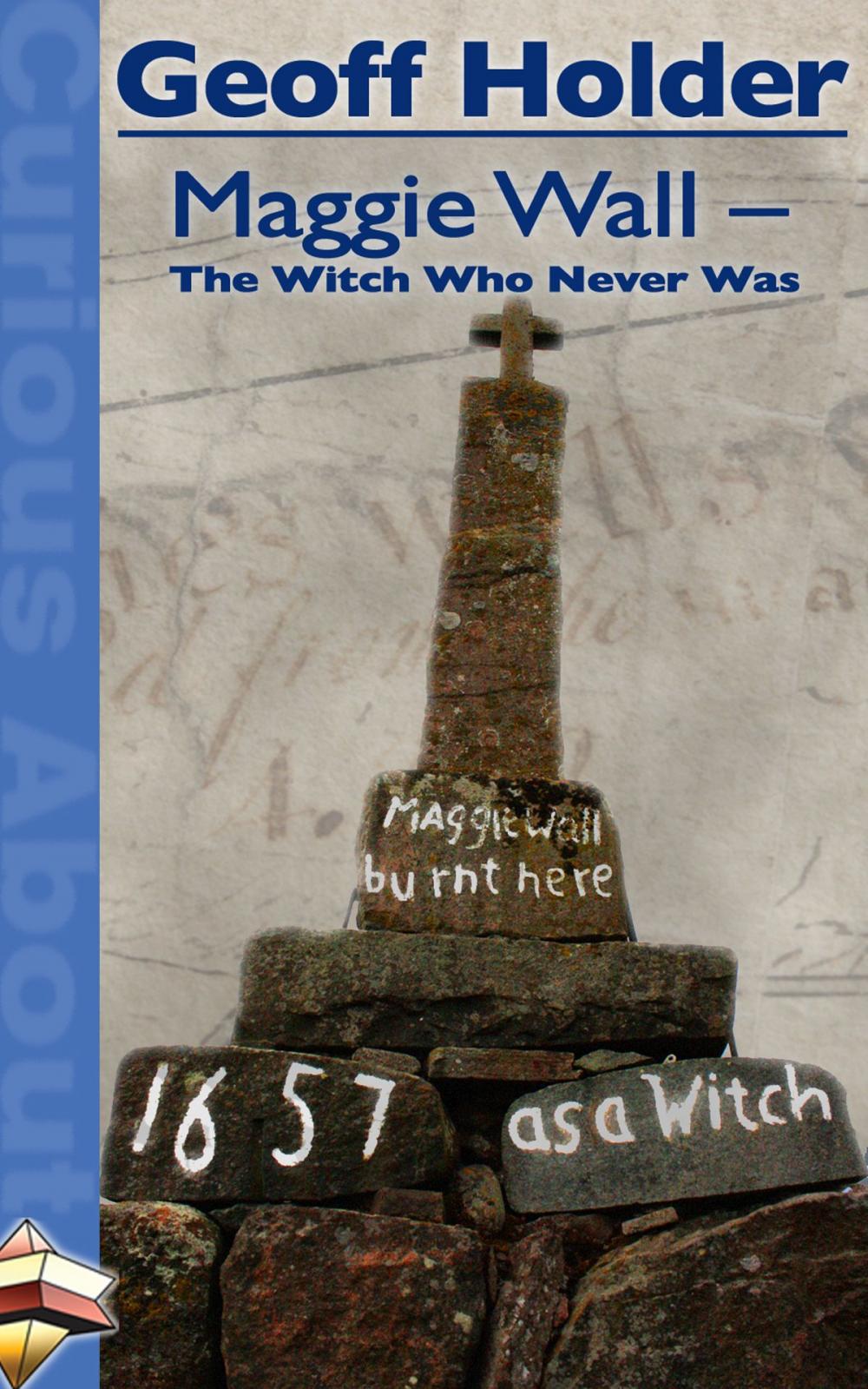 Big bigCover of Maggie Wall: The Witch Who Never Was