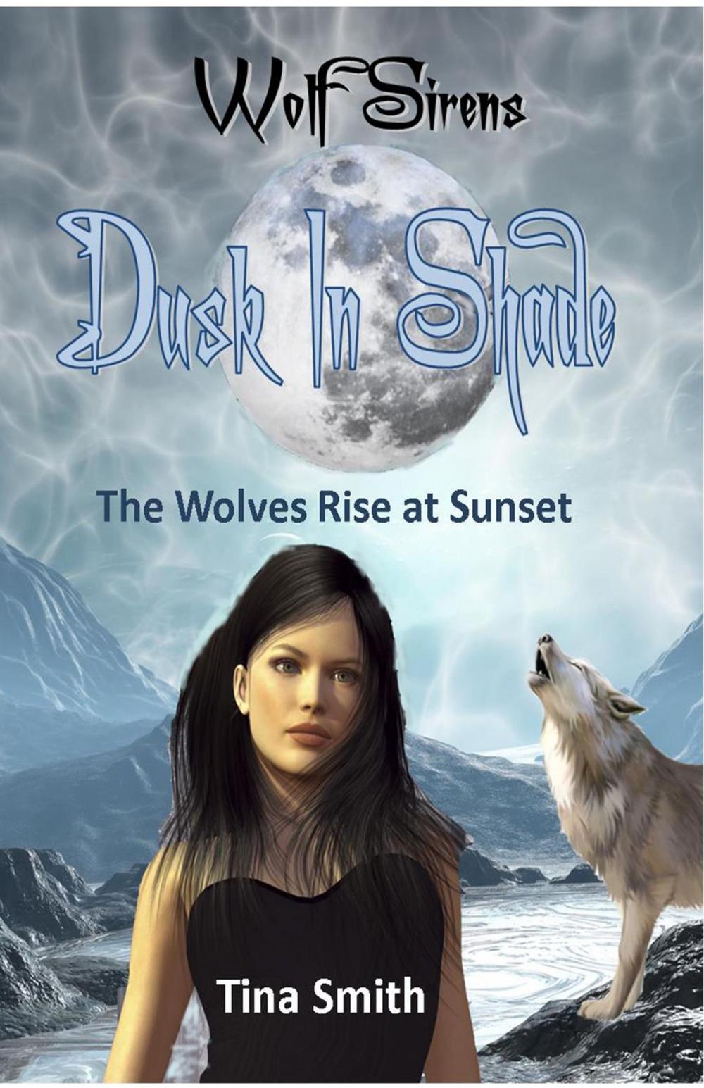 Big bigCover of Wolf Sirens Dusk In Shade: The Wolves Rise at Sunset (Wolf Sirens #4)