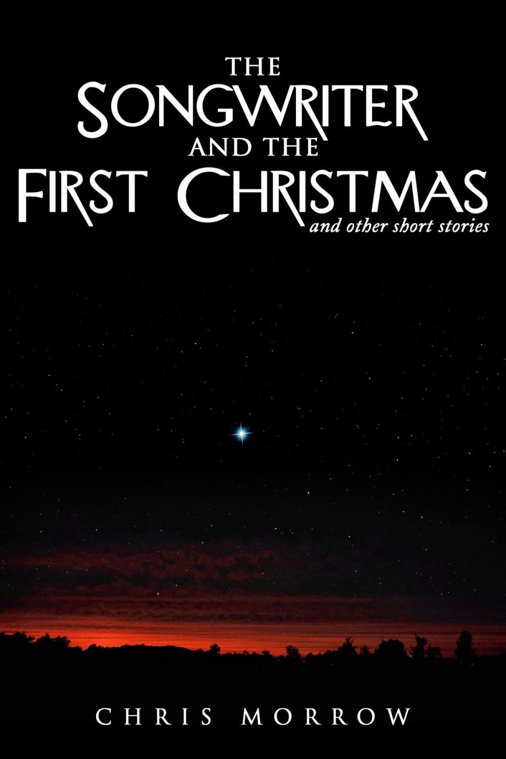 Big bigCover of The Songwriter And The First Christmas And Other Short Stories