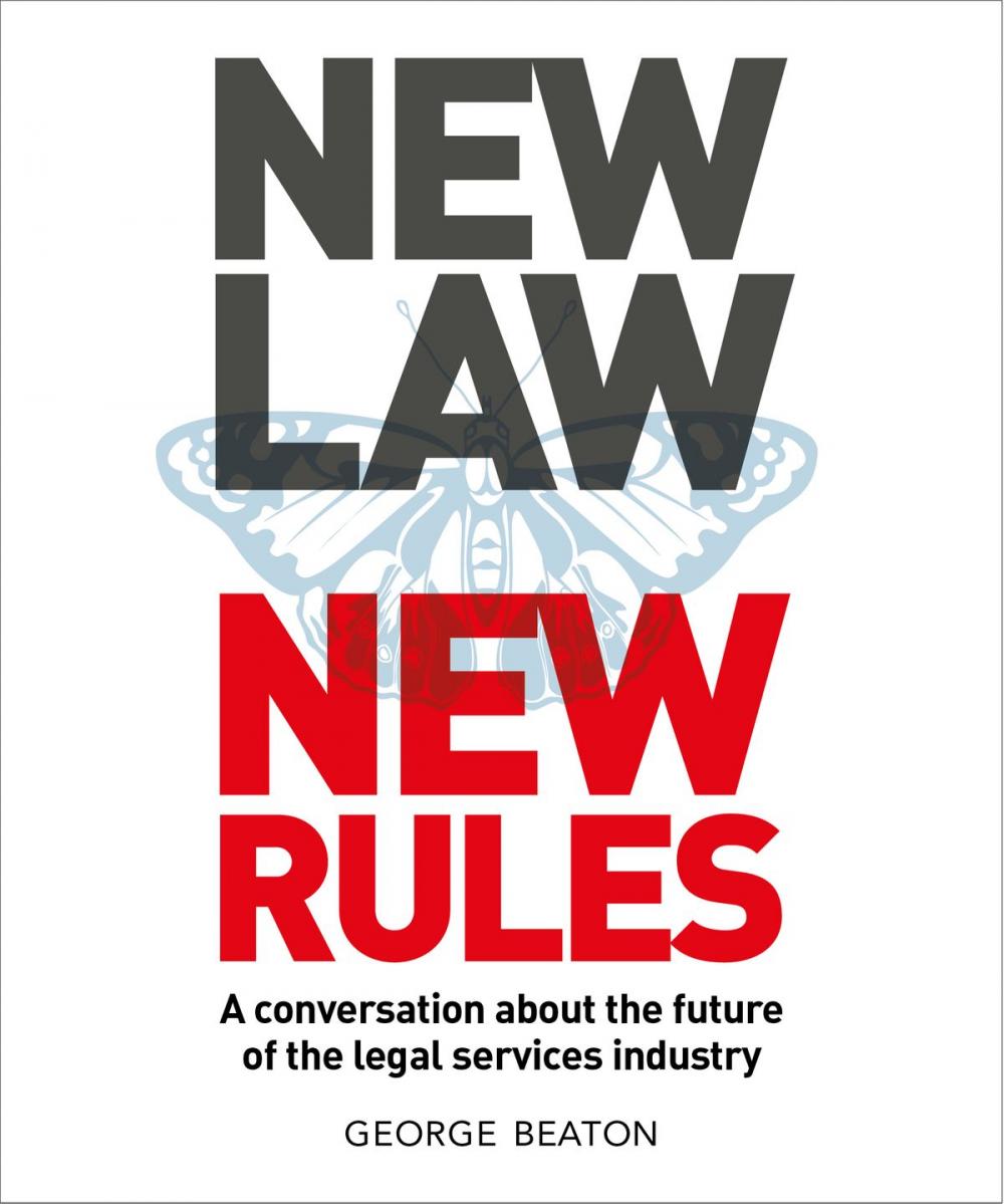 Big bigCover of NewLaw New Rules: A conversation about the future of the legal services industry