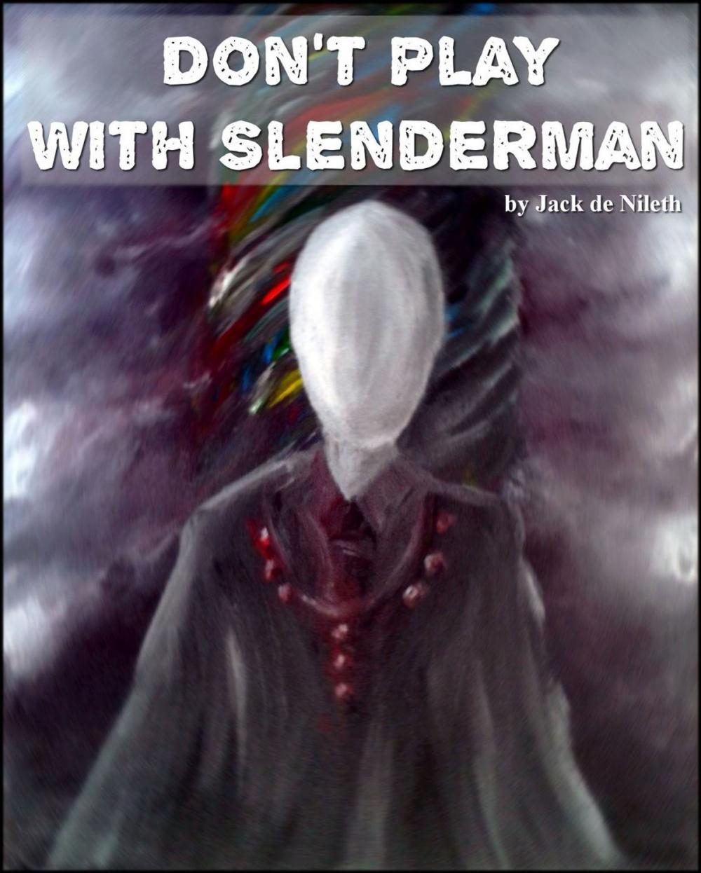 Big bigCover of Don't Play With Slenderman