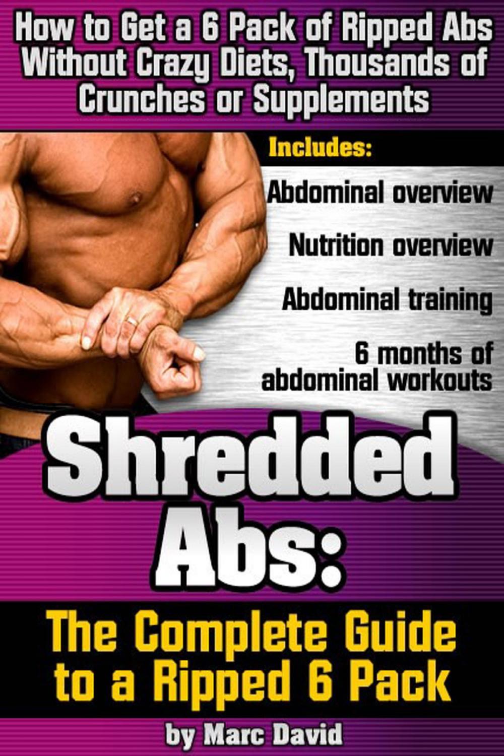 Big bigCover of Shredded Abs: The Complete Guide to a Ripped Six Pack