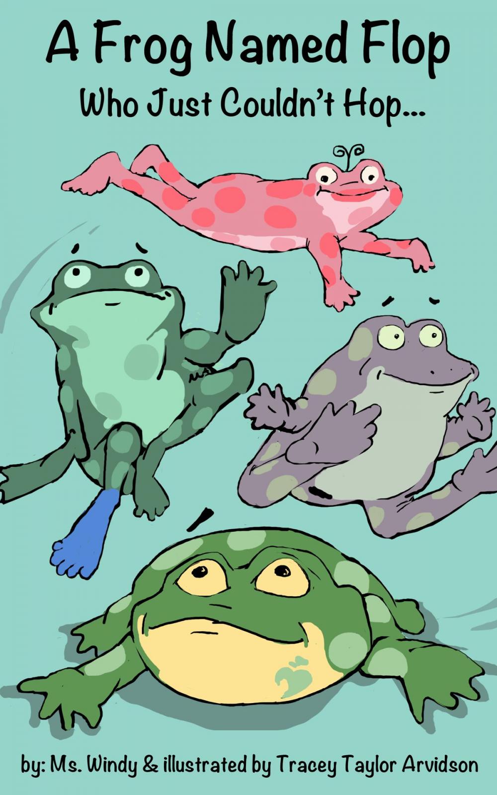 Big bigCover of A Frog Named Flop Who Just Couldn't Hop...