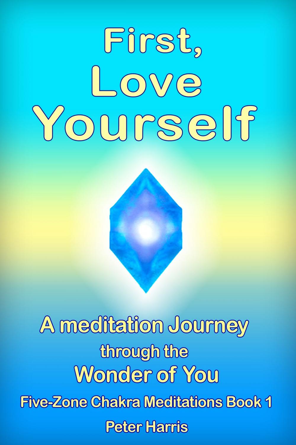 Big bigCover of First, Love Yourself: A Meditation Journey Through You