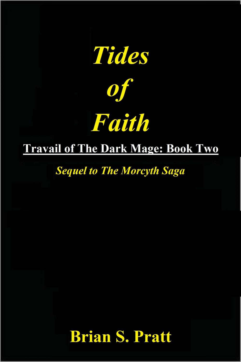 Big bigCover of Tides of Faith: Travail of The Dark Mage Book Two