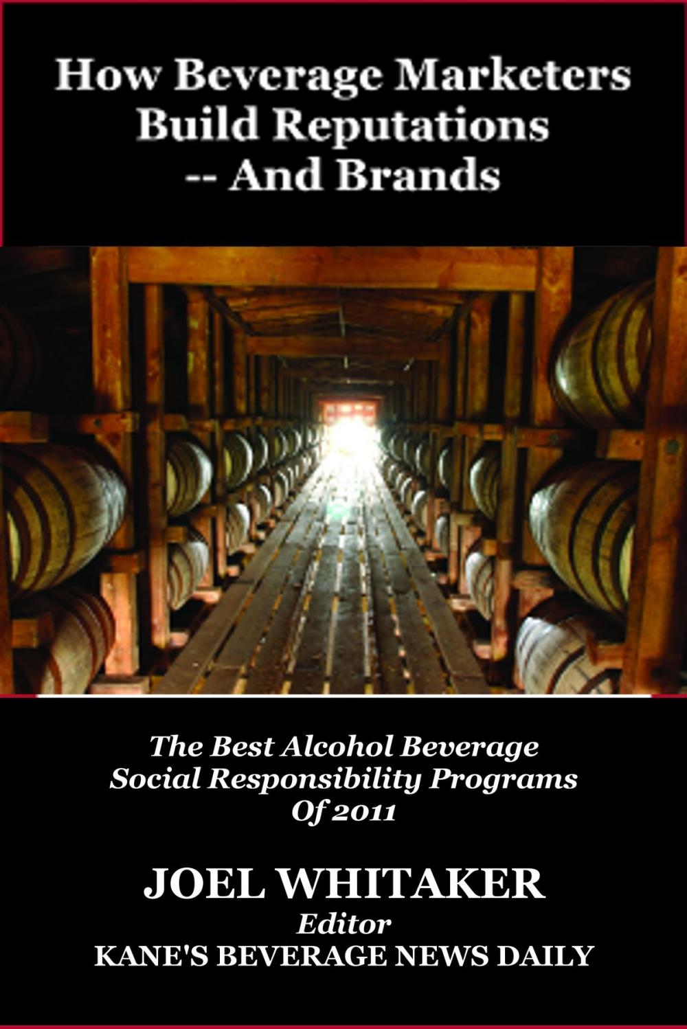 Big bigCover of How Beverage Marketers Build Reputations: And Brands: The Best Alcohol Beverage Social Responsibility Programs of 2012