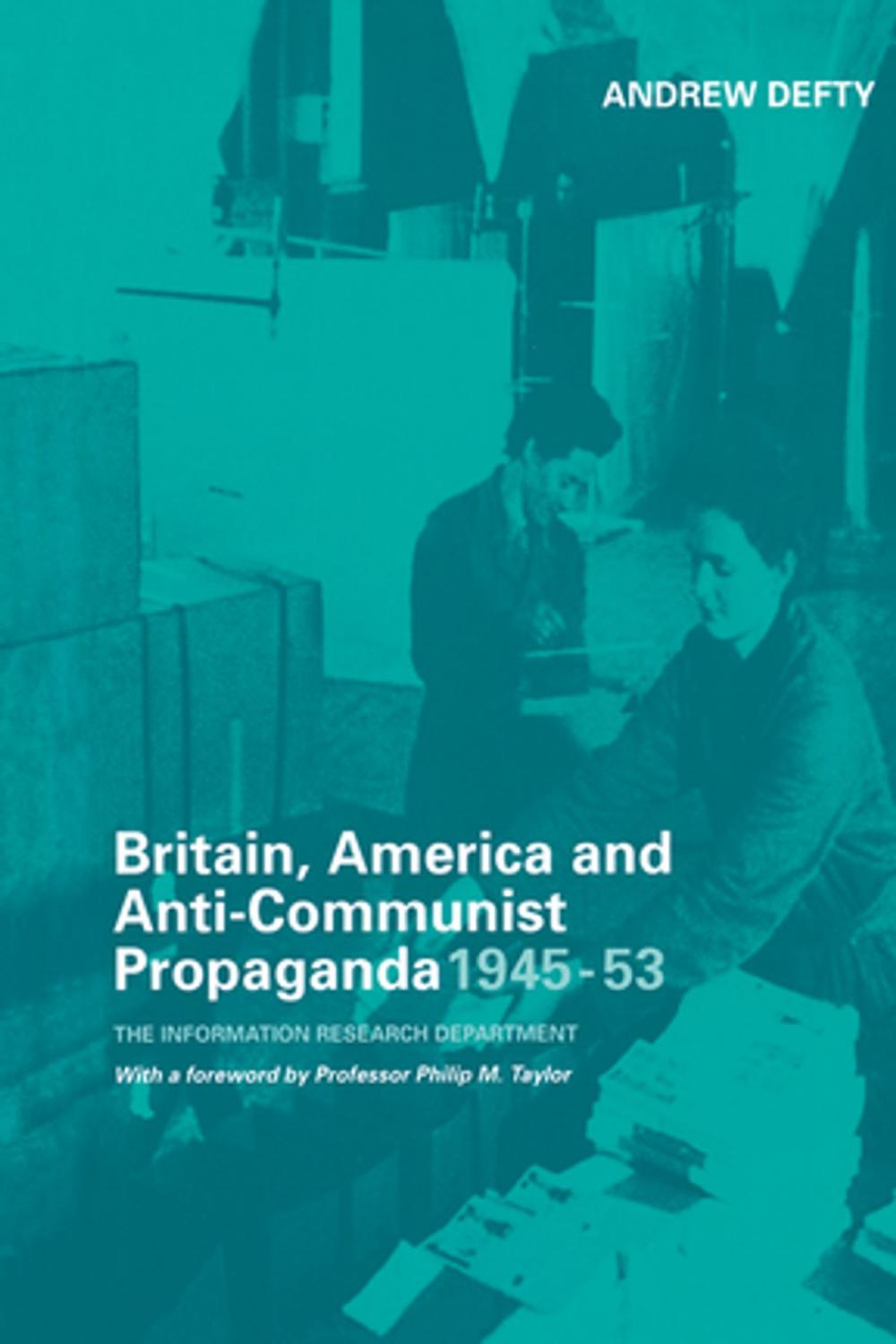 Big bigCover of Britain, America and Anti-Communist Propaganda 1945-53