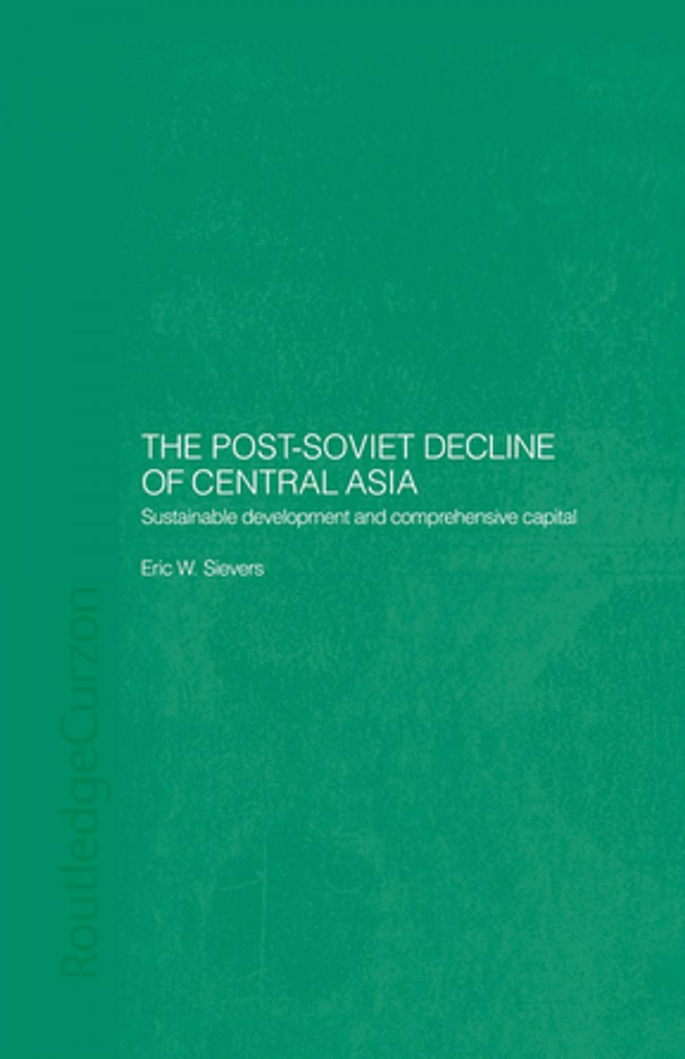 Big bigCover of The Post-Soviet Decline of Central Asia