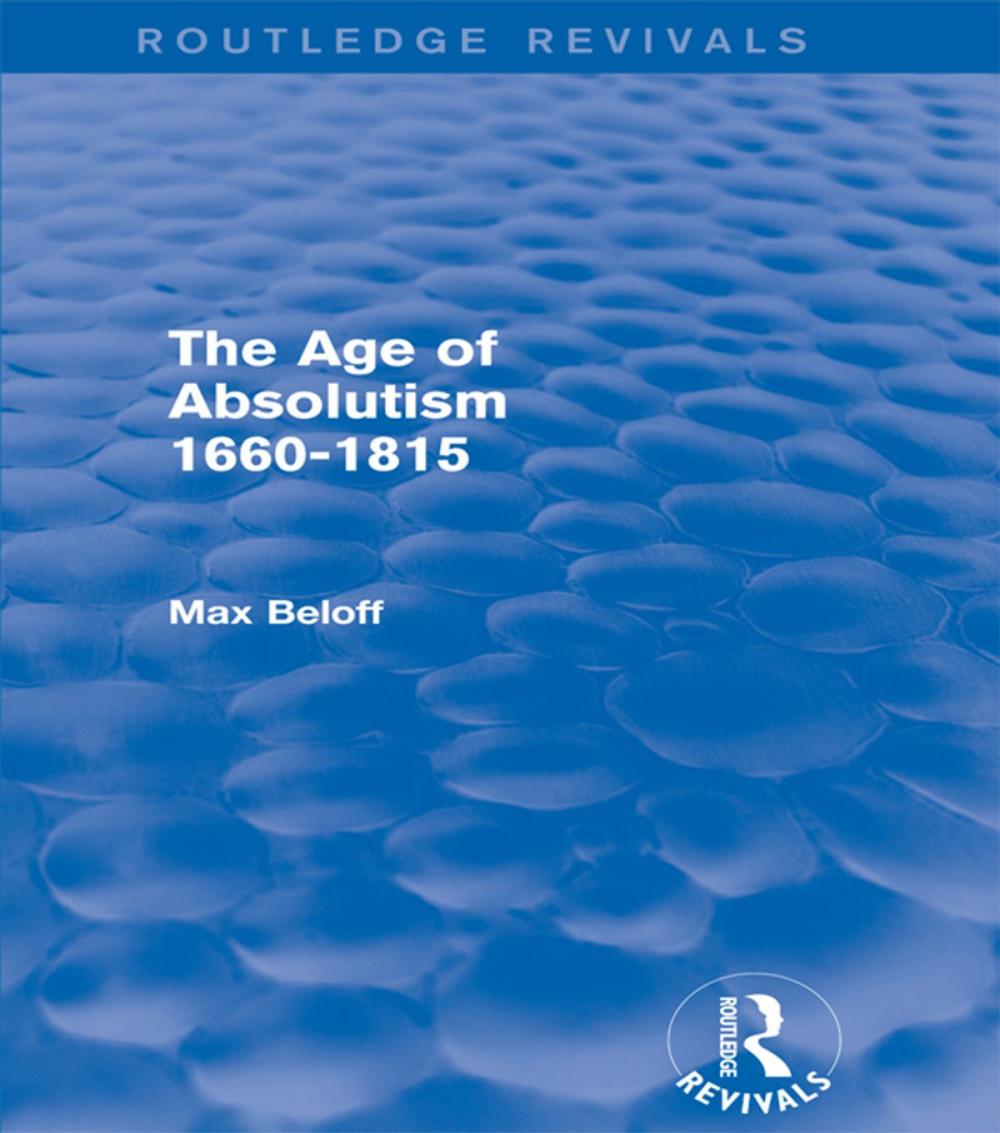 Big bigCover of The Age of Absolutism (Routledge Revivals)