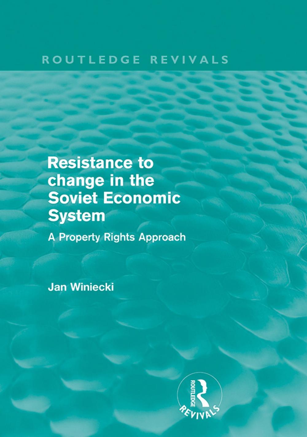 Big bigCover of Resistance to Change in the Soviet Economic System (Routledge Revivals)