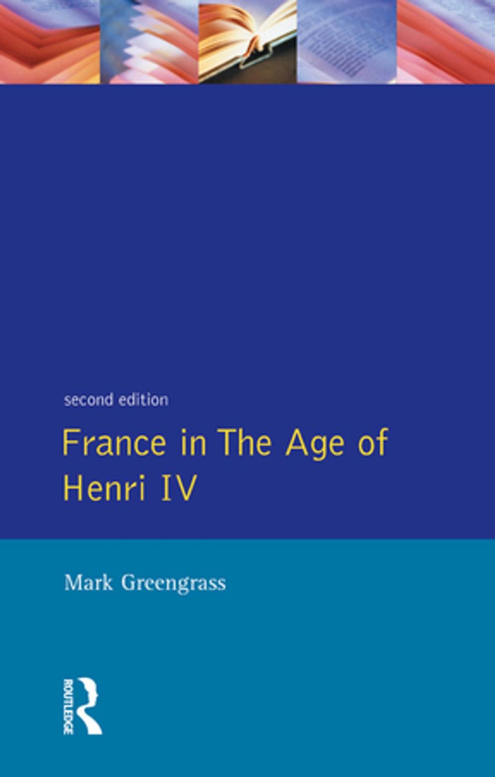 Big bigCover of France in the Age of Henri IV