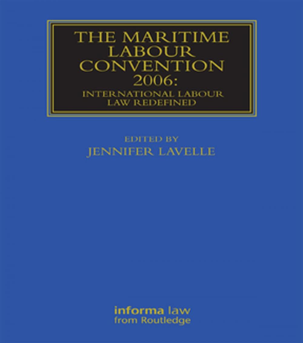 Big bigCover of The Maritime Labour Convention 2006: International Labour Law Redefined