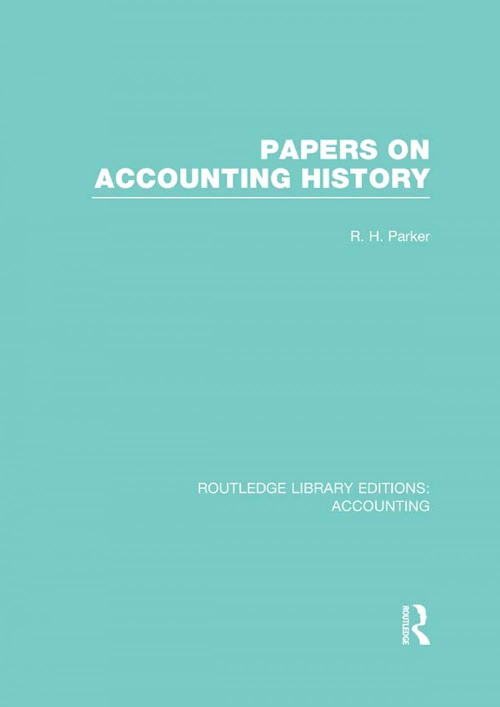 Big bigCover of Papers on Accounting History (RLE Accounting)