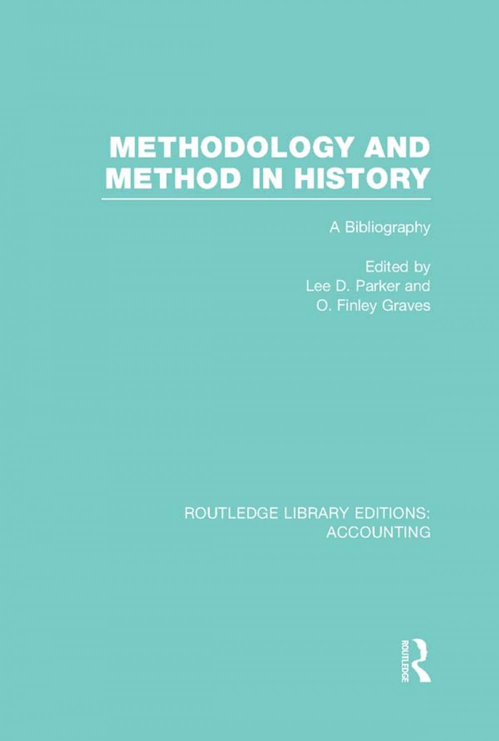 Big bigCover of Methodology and Method in History (RLE Accounting)