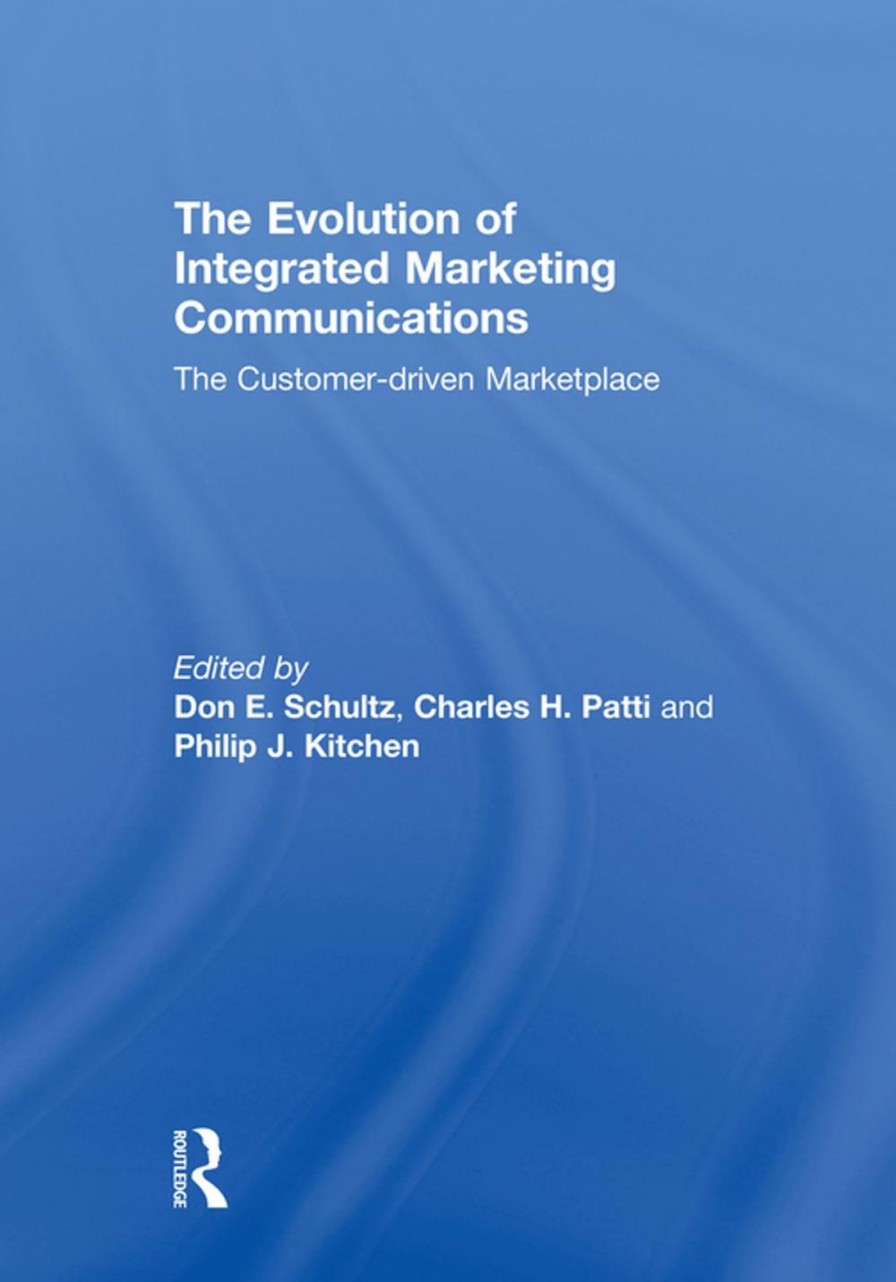 Big bigCover of The Evolution of Integrated Marketing Communications