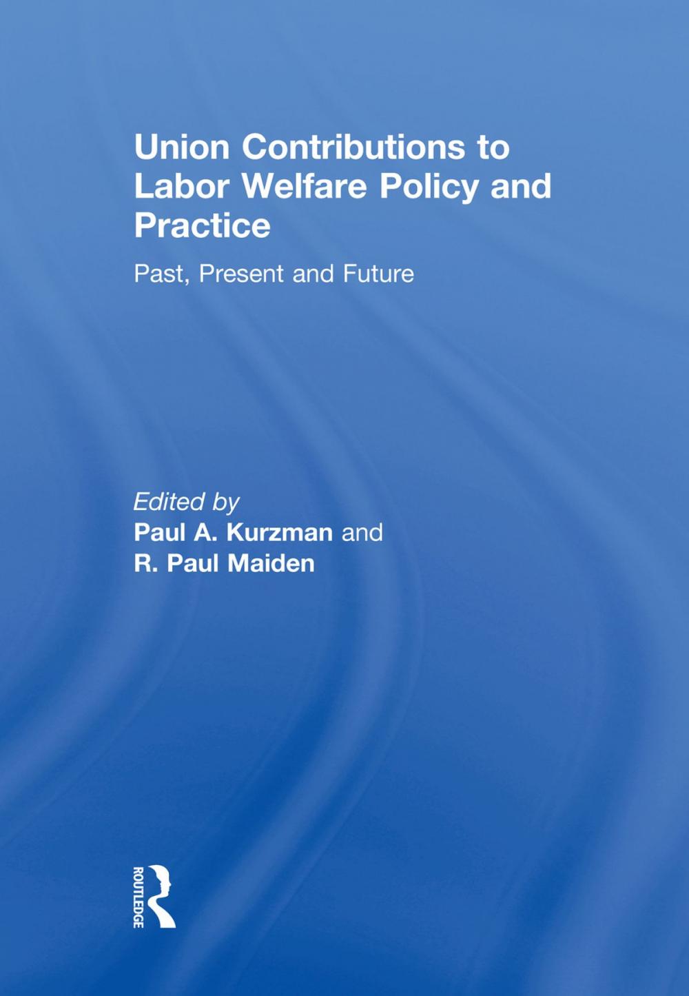 Big bigCover of Union Contributions to Labor Welfare Policy and Practice