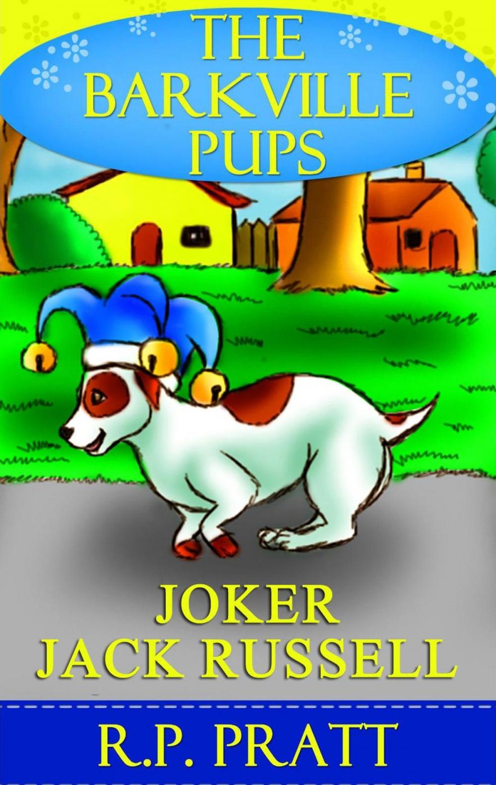 Big bigCover of The Barkville Pups: Joker Jack Russell