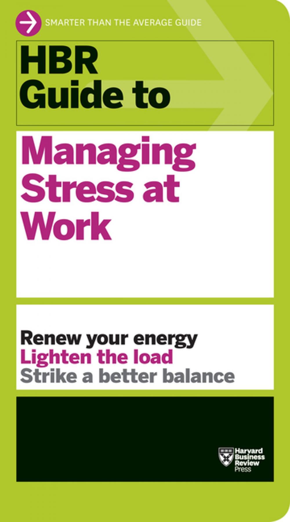 Big bigCover of HBR Guide to Managing Stress at Work (HBR Guide Series)