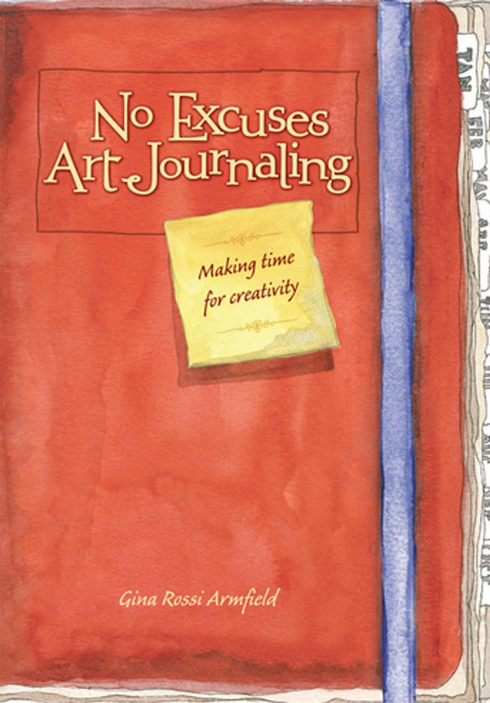 Big bigCover of No Excuses Art Journaling