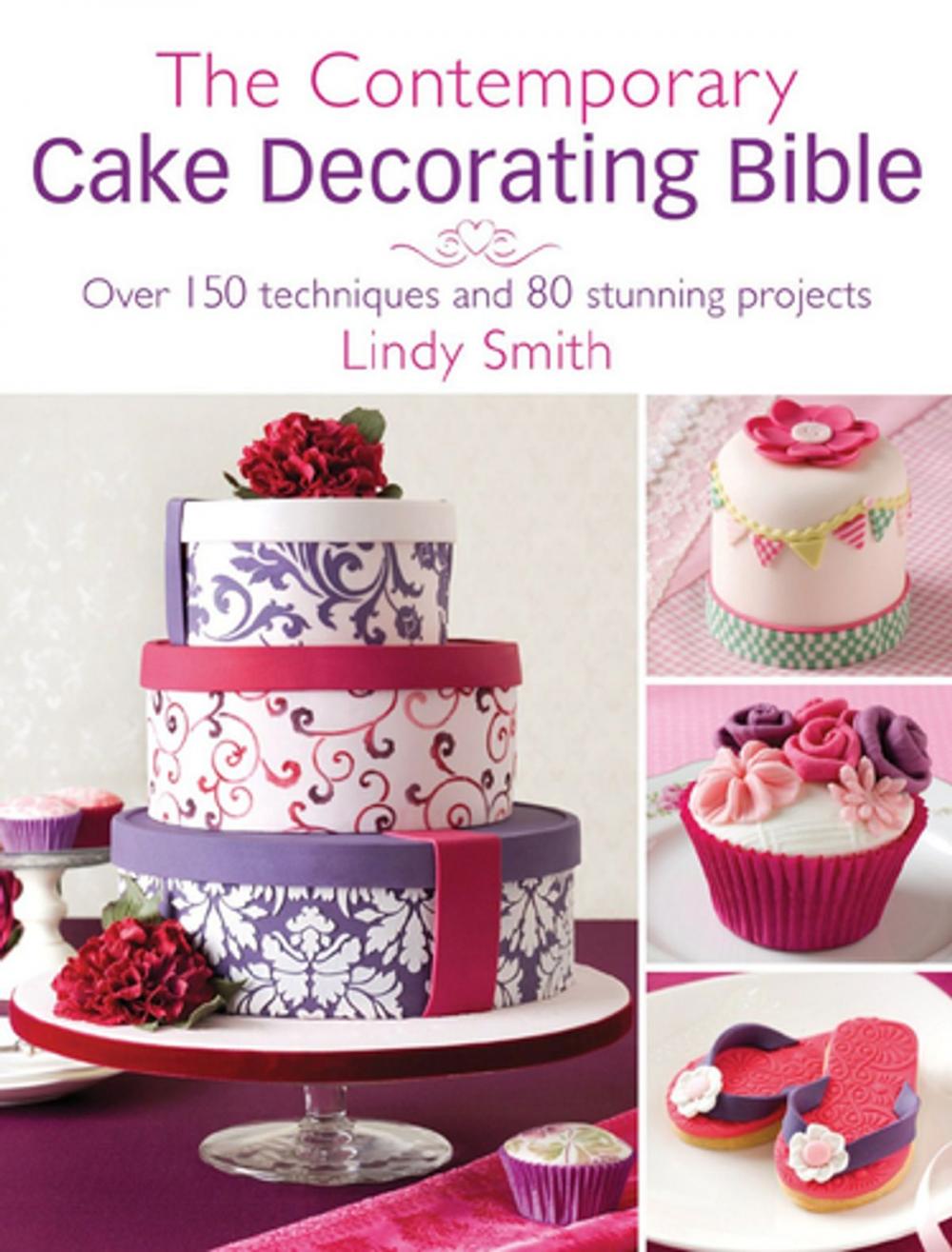 Big bigCover of The Contemporary Cake Decorating Bible