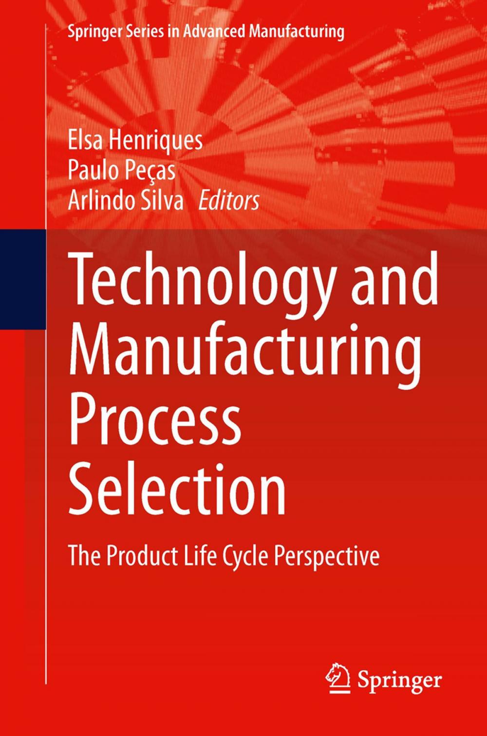 Big bigCover of Technology and Manufacturing Process Selection