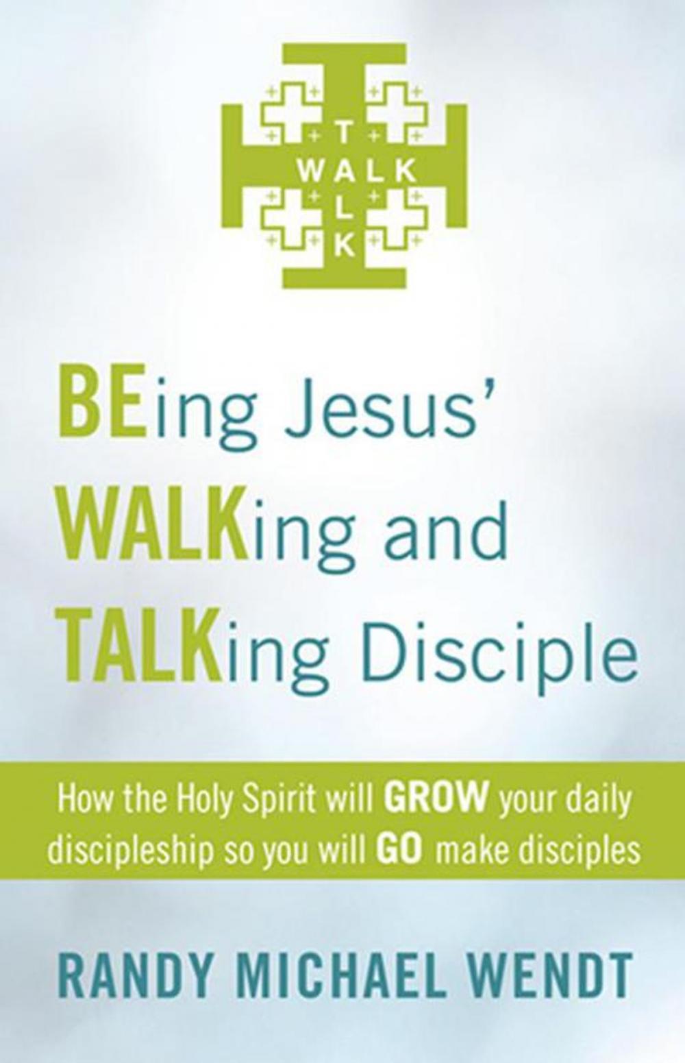 Big bigCover of Being Jesus’ Walking and Talking Disciple