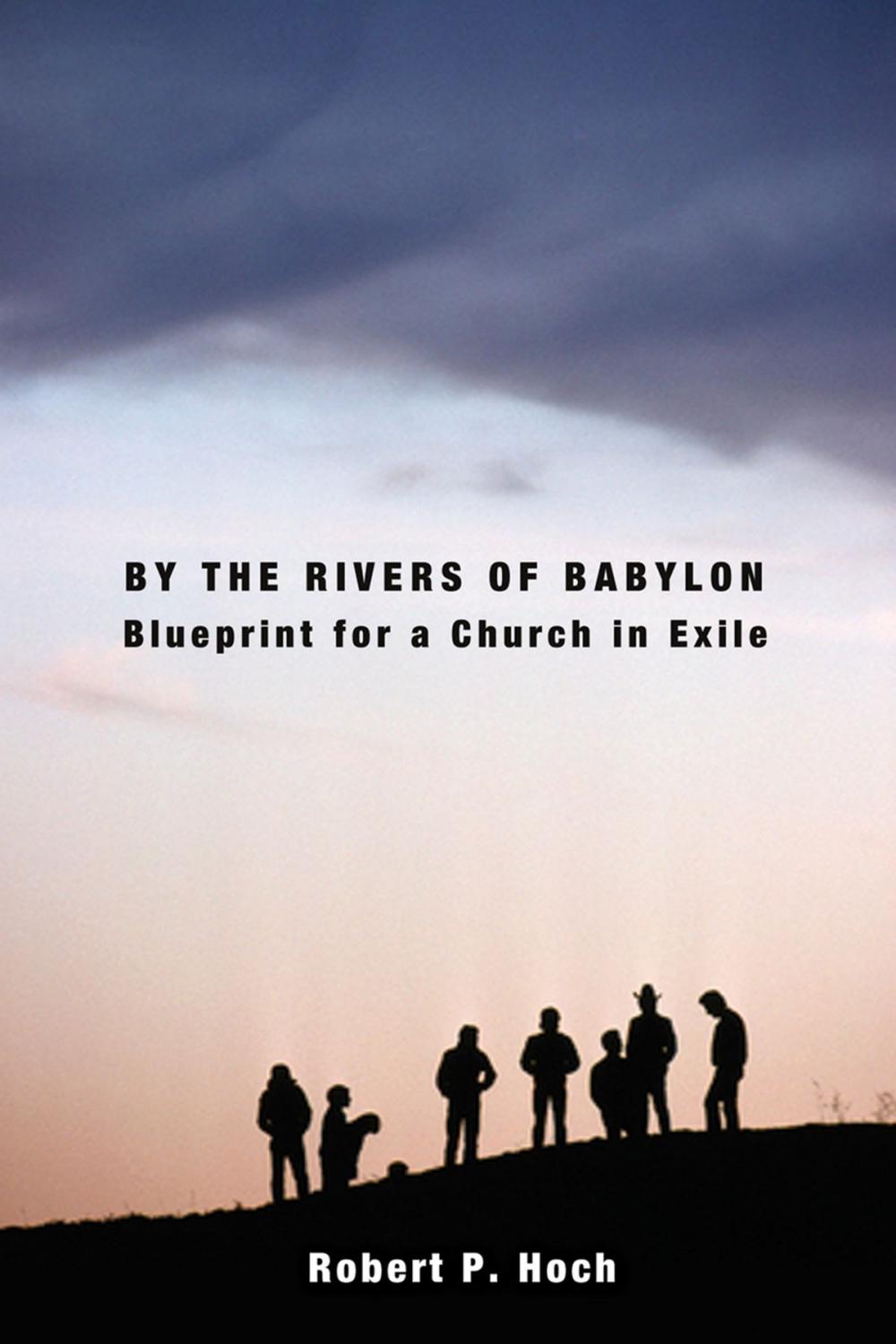 Big bigCover of By the Rivers of Babylon