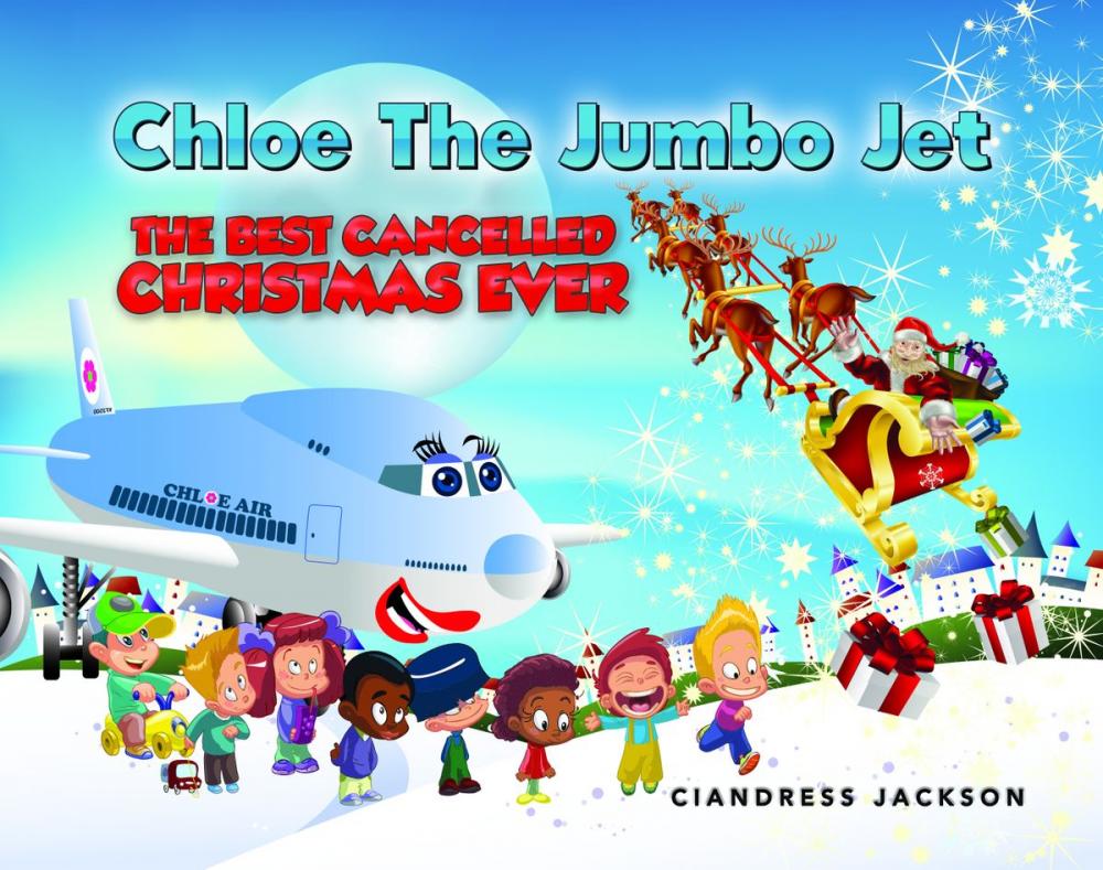 Big bigCover of Chloe the Jumbo Jet: The Best Cancelled Christmas Ever