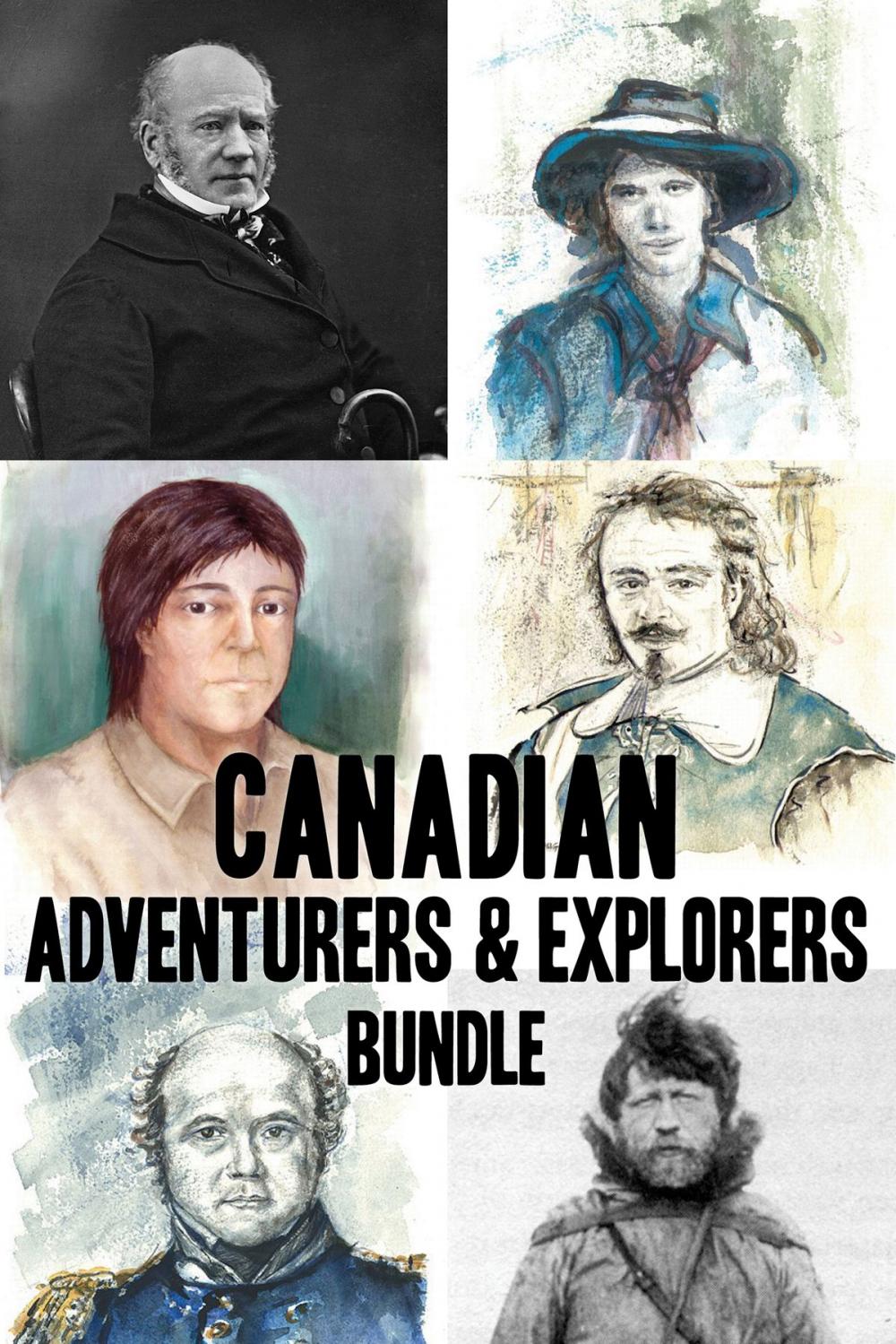 Big bigCover of Canadian Adventurers and Explorers Bundle