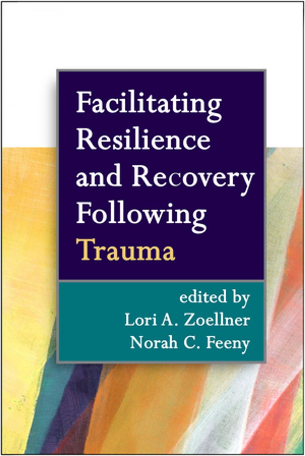 Big bigCover of Facilitating Resilience and Recovery Following Trauma