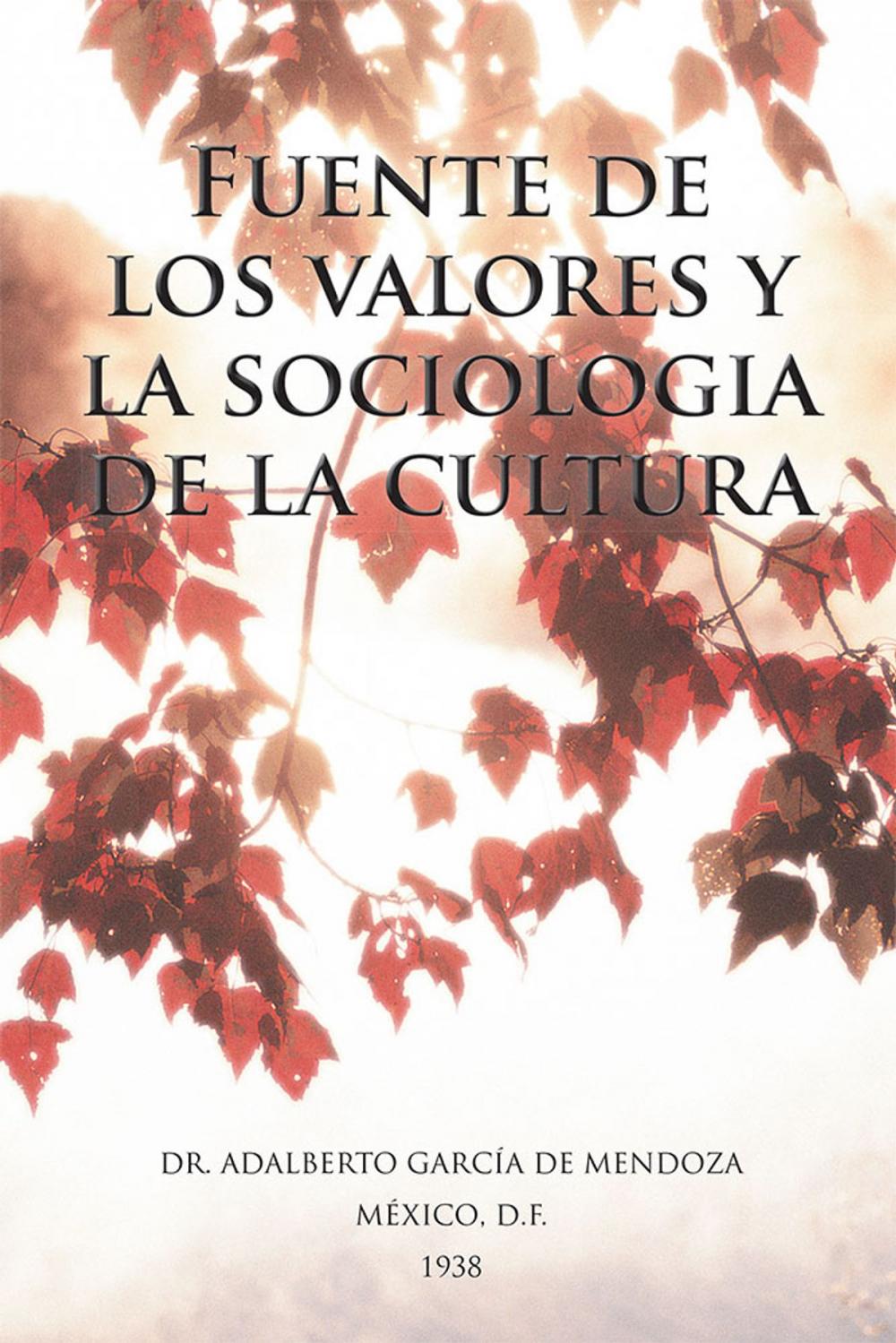 Big bigCover of Fuente De Los Valores Y La Sociologia De La Cultura