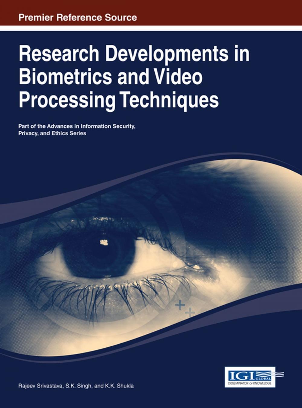 Big bigCover of Research Developments in Biometrics and Video Processing Techniques