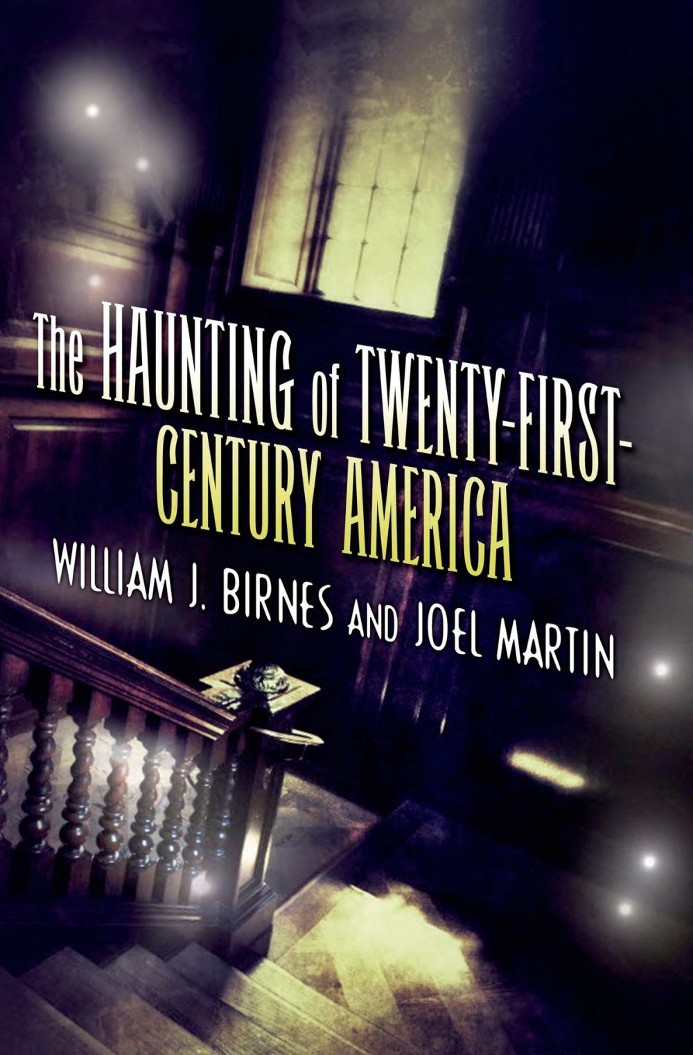 Big bigCover of The Haunting of Twenty-First-Century America