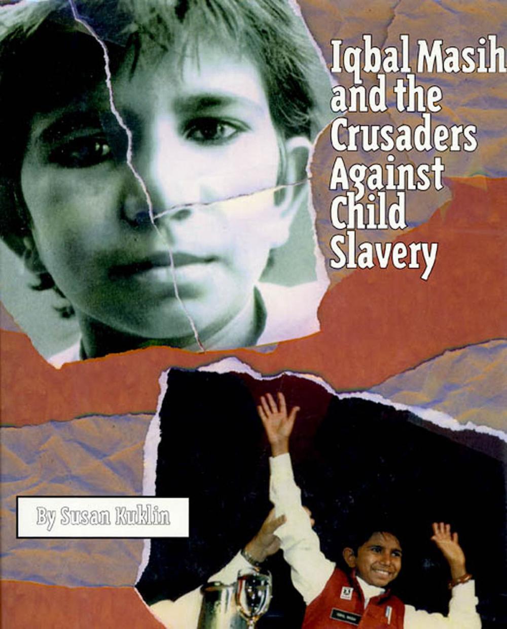 Big bigCover of Iqbal Masih and the Crusaders Against Child Slavery