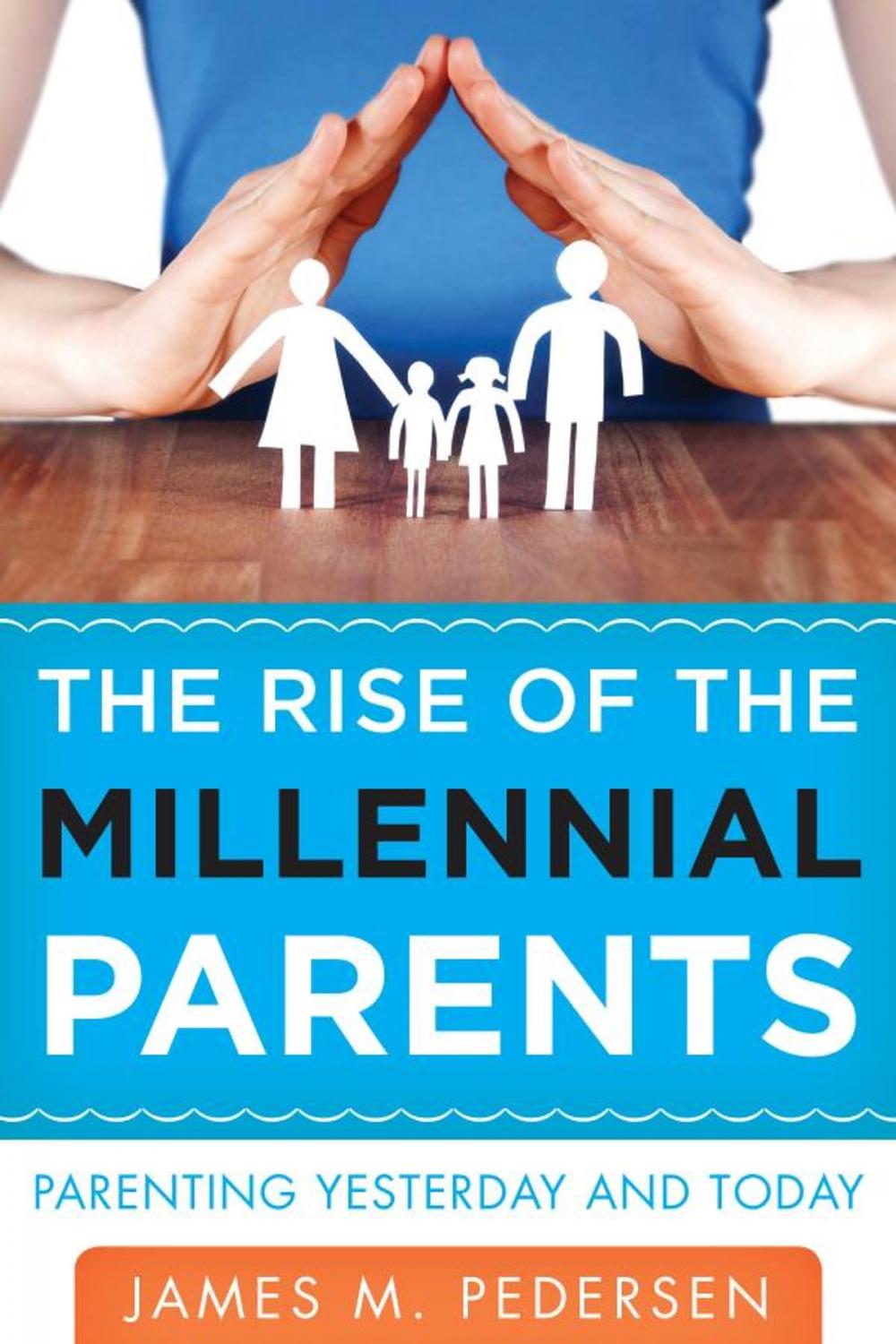 Big bigCover of The Rise of the Millennial Parents