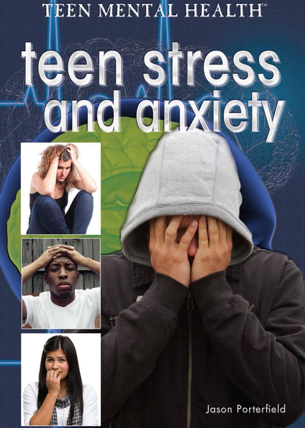 Big bigCover of Teen Stress and Anxiety