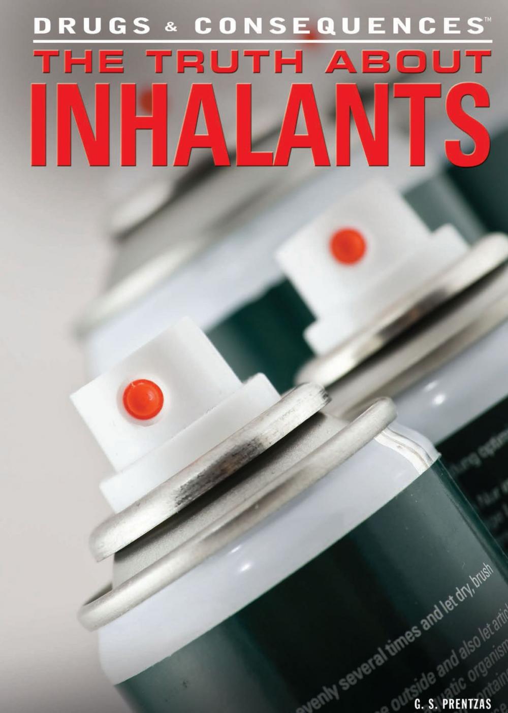 Big bigCover of The Truth About Inhalants